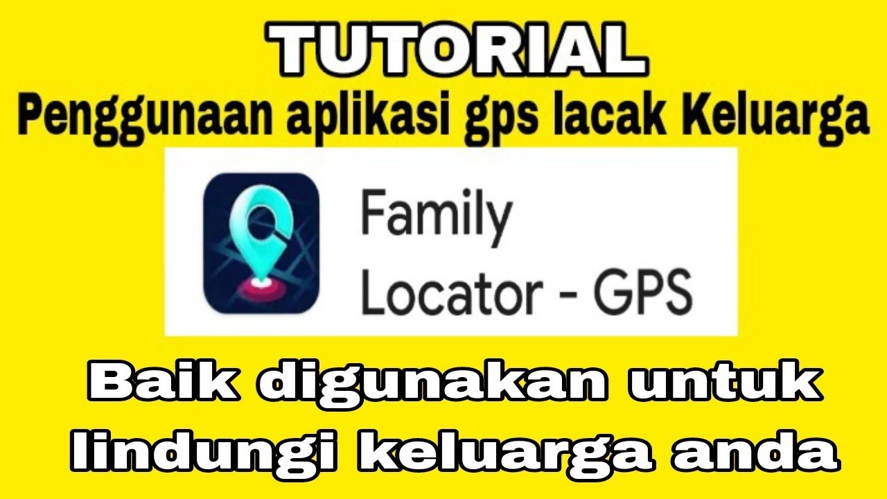 Tutorial Penggunaan aplikasi Family Locator by Life 360 YouTube
