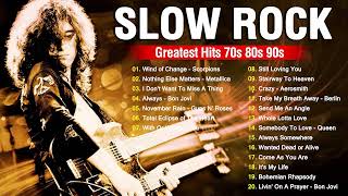 Bon Jovi, Led Zeppelin, Scorpions, U2, Aerosmith, GNR, Eagles - Best Slow Rock Songs 70s 80s 90s