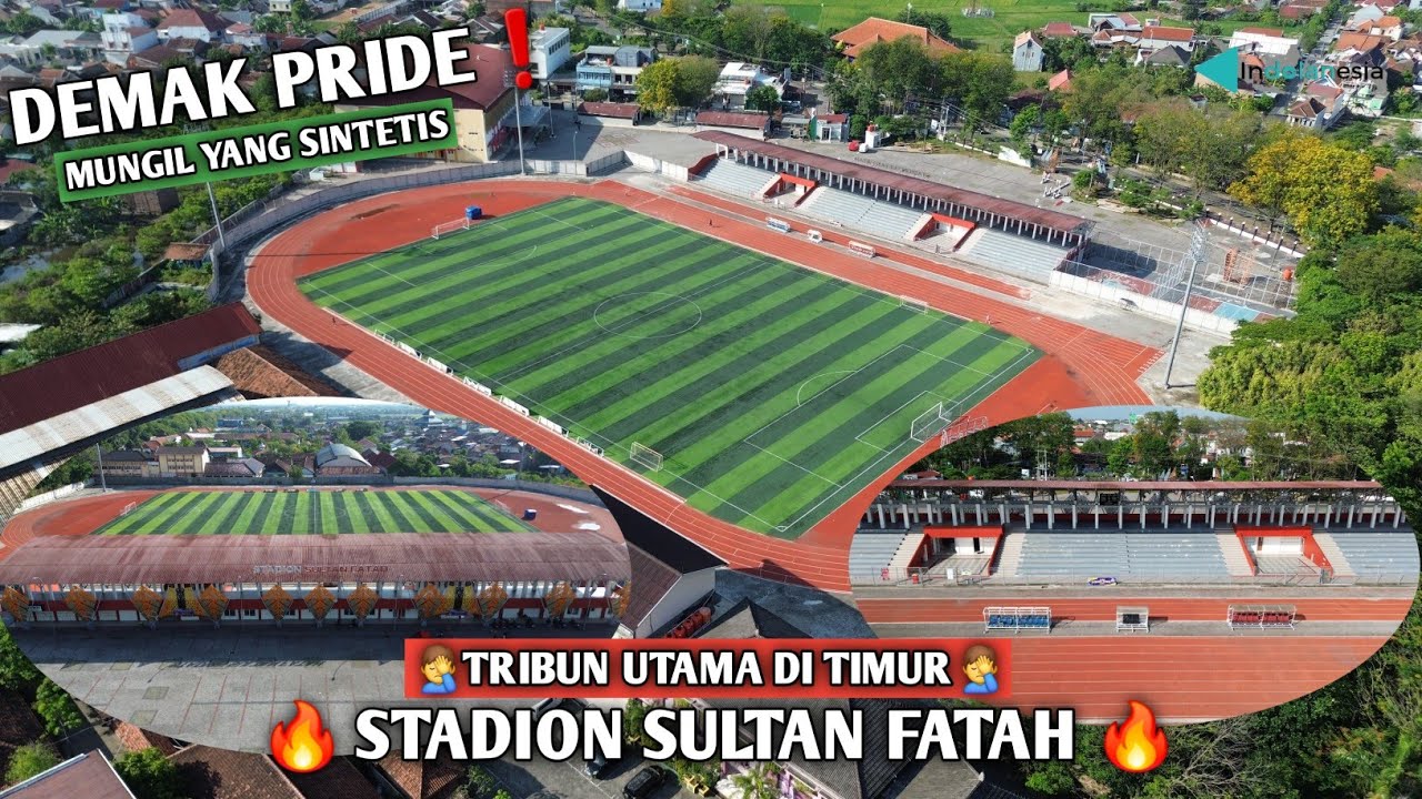 STADION SULTAN FATAH❗️FASAD UNIK DENGAN RUMPUT SINTETIS || DEMAK PRIDE🔥