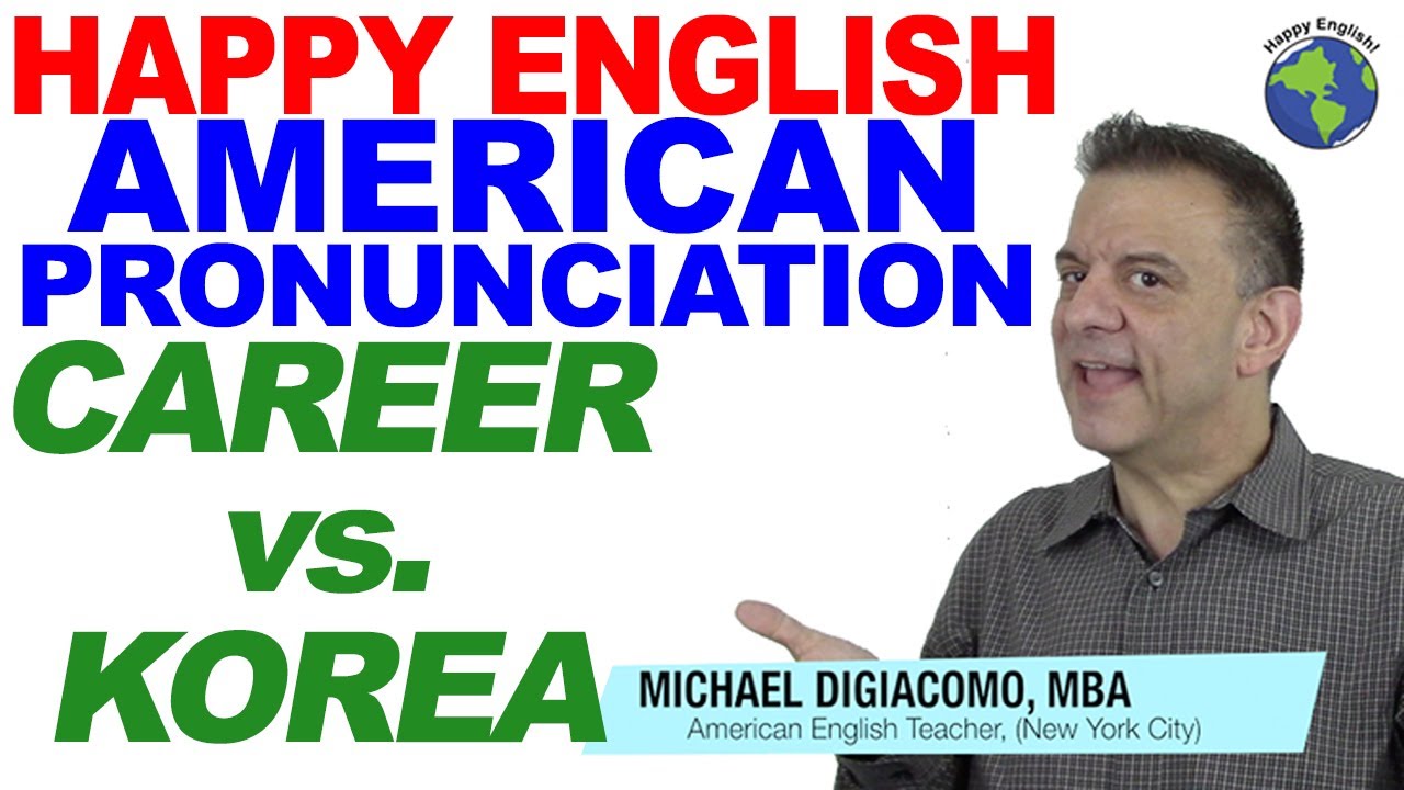 Career vs  Korea in English Pronunciation