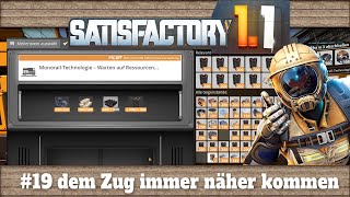 Satisfactory 1.1 - #19 dem Zug näher kommen