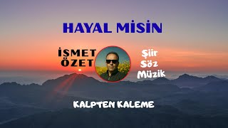 Hayal Mi̇si̇n : İsmet Özet Öz Üzik Ürkü