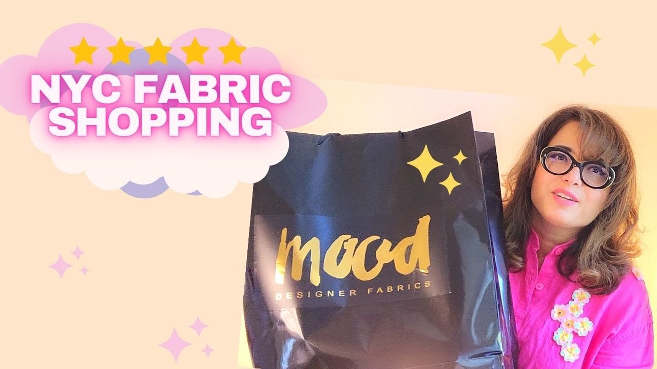 LET'S GO FABRIC SHOPPING MOOD FABRICS NYC STORE TOUR and HOW TO