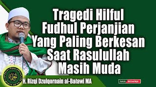 Tragedi Hilful Fudhul Perjanjian Yang Paling Berkesan Saat Rasulullah Masih Muda