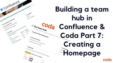 Part 7: Building a homepage to tie everything together in a team hub - Confluence vs. Coda