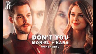 Kara and Mon-El - Dont You (Supergirl)