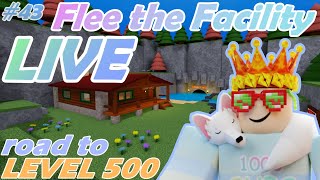 Flee the Facility LIVE #43! - Road to Level 500