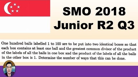 Q3 of SMO2018 Round 2. Counting and number theory