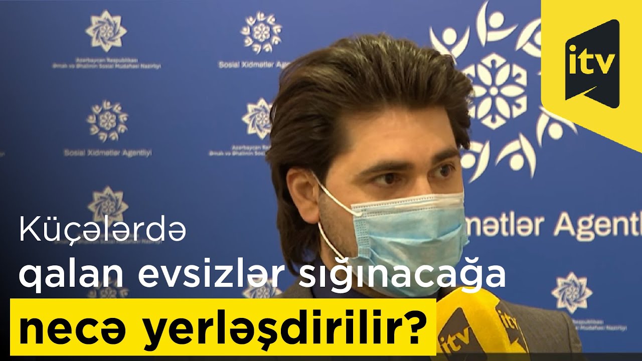 Küçələrdə qalan evsizlər sığınacağa necə yerləşdirilir?