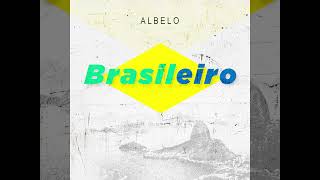 ALBELO - &quot;Brasileiro&quot; - Bossa Nova y Samba - Brasil - Nuevas canciones