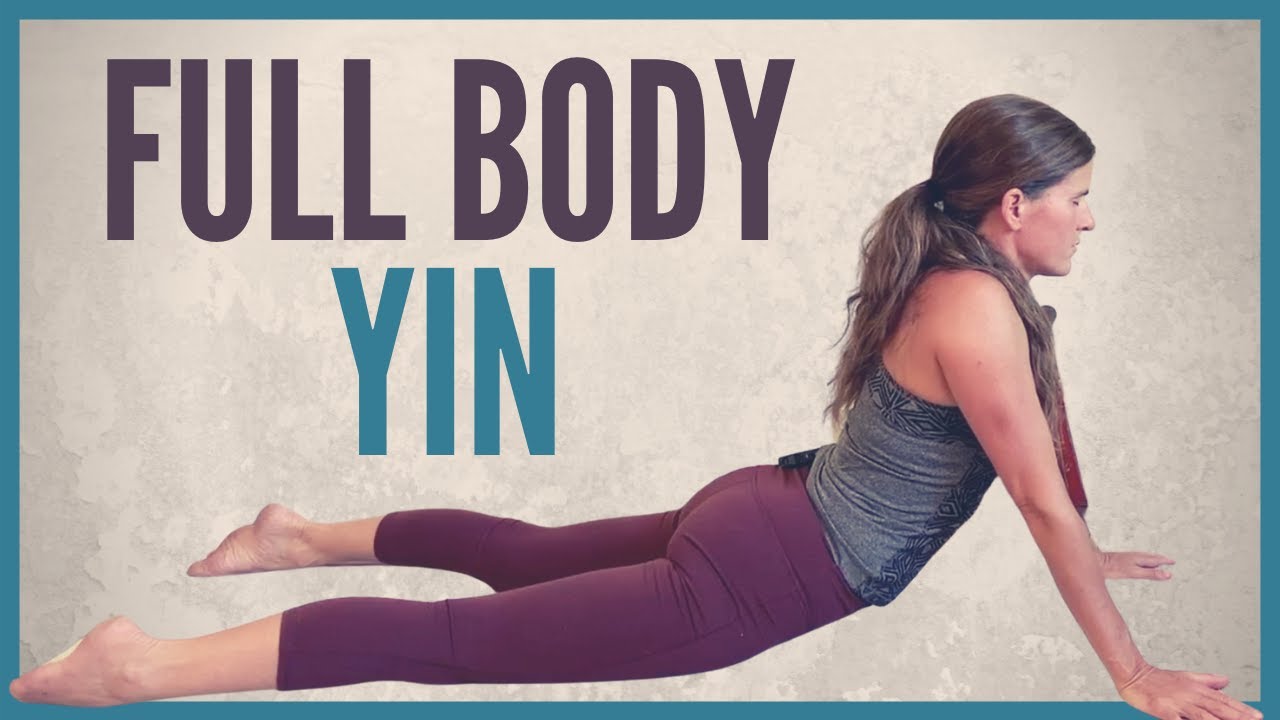 Full Body Yin Yoga {45 min} | No Props - YouTube