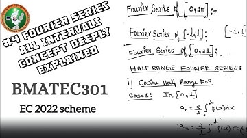 #4 Fourier Series All Intervals Deeply Explained,3rd sem ECE || 2022 Scheme BMATEC301 VTU