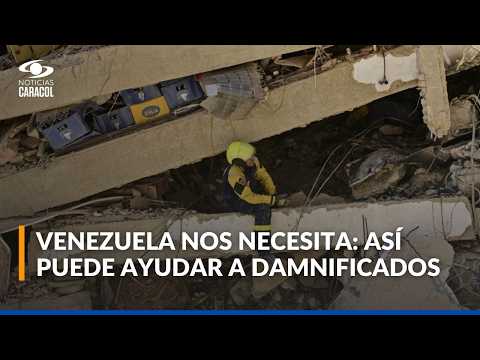 Terremotos en Venezuela dejan más de 3.500 muertos: así puede ayudar a damnificados desde Colombia