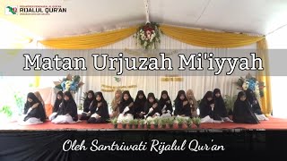 MATAN URJUZAH MI'IYYAH || RINGKASAN PERJALANAN NABI || SANTRI RIJALUL QUR'AN