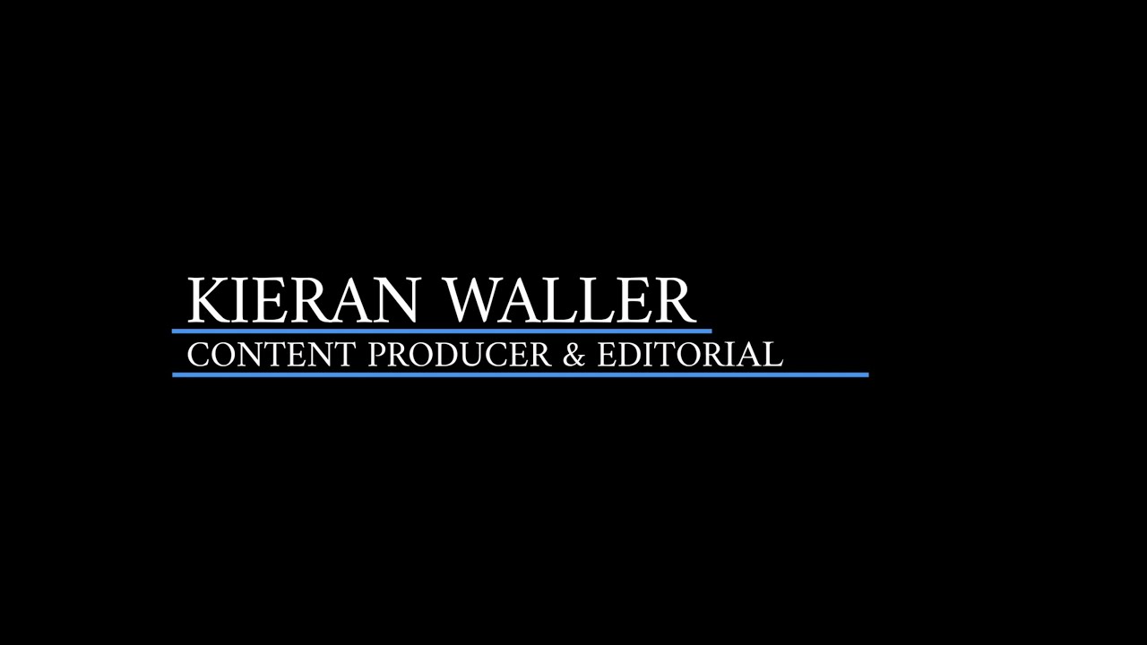 Kieran Waller - Showreel 2024