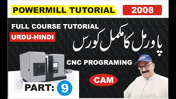 Powermill Tutorial | Delcam Powermill Tutorial | Urdu | Hindi | Part, 9