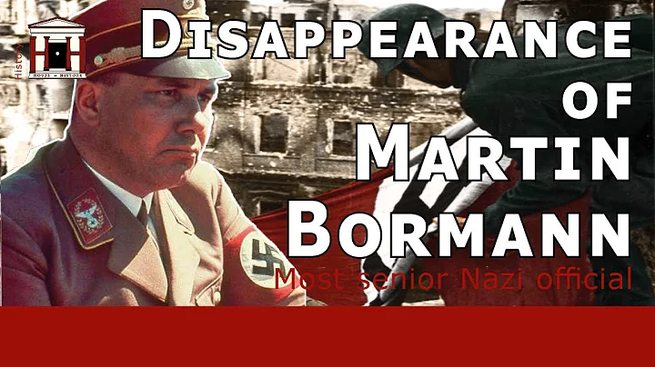 Hunting Bormann: Life and Mysterious Disappearance...