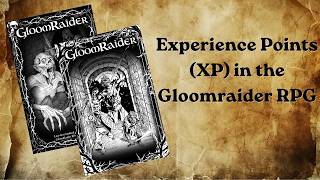 How Experience Points Are Awarded in the Gloomraider RPG