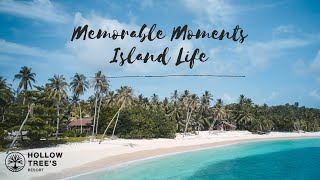 Memorable Moments | Island Life