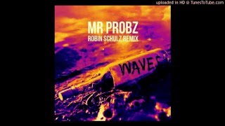 Mr.Probz-Waves (Robin Schulz Radio Edit) [Slowed]