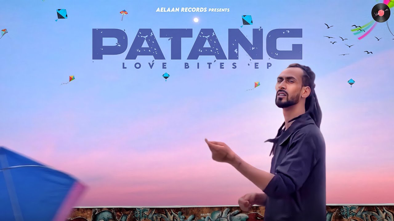 PATANG - MUHFAAD | LOVE BITES EP | OFFICIAL MUSIC VIDEO