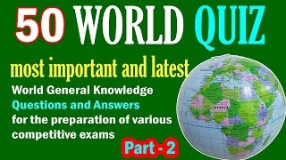 50 World GK Quiz Questions & Answers | World Trivia Quiz | World GK General Knowledge GK questions