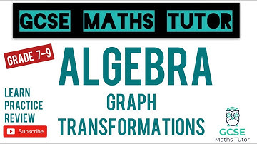 Graph Transformations | Grade 9 Playlist | GCSE Maths Tutor