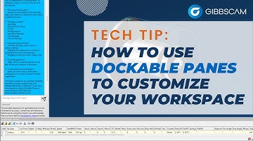 How to Use Dockable Panes for Faster Programming| GibbsCAM Tech Tip