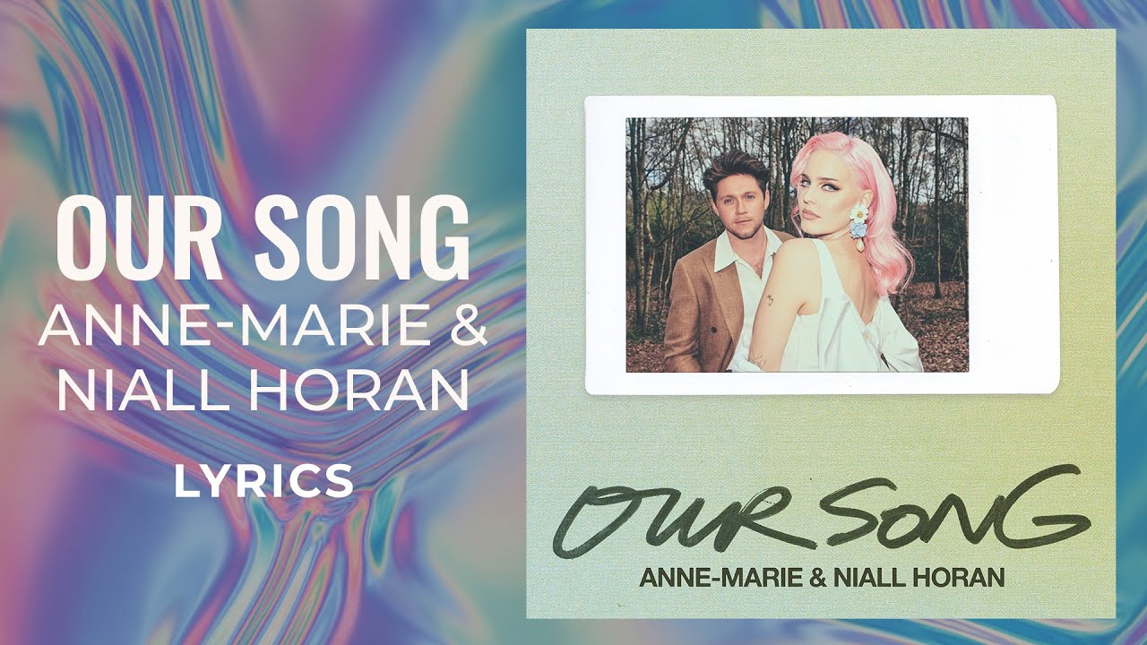 Our song anne marie lyrics