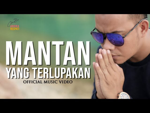 Andra Respati - MANTAN YANG TERLUPAKAN (Official Music Video) class=