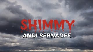 Andi Bernadee - Shimmy (Lirik Video)