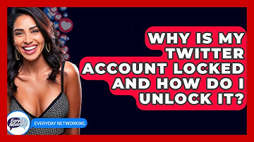 Why Is My Twitter Account Locked And How Do I Unlock It? - Everyday-Networking