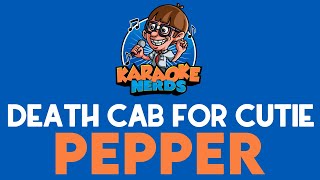 Death Cab For Cutie - Pepper (Karaoke)