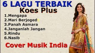 6 LAGU TERBAIK KOES PLUS - COVER MUSIK INDIA [by Romi Musik1]