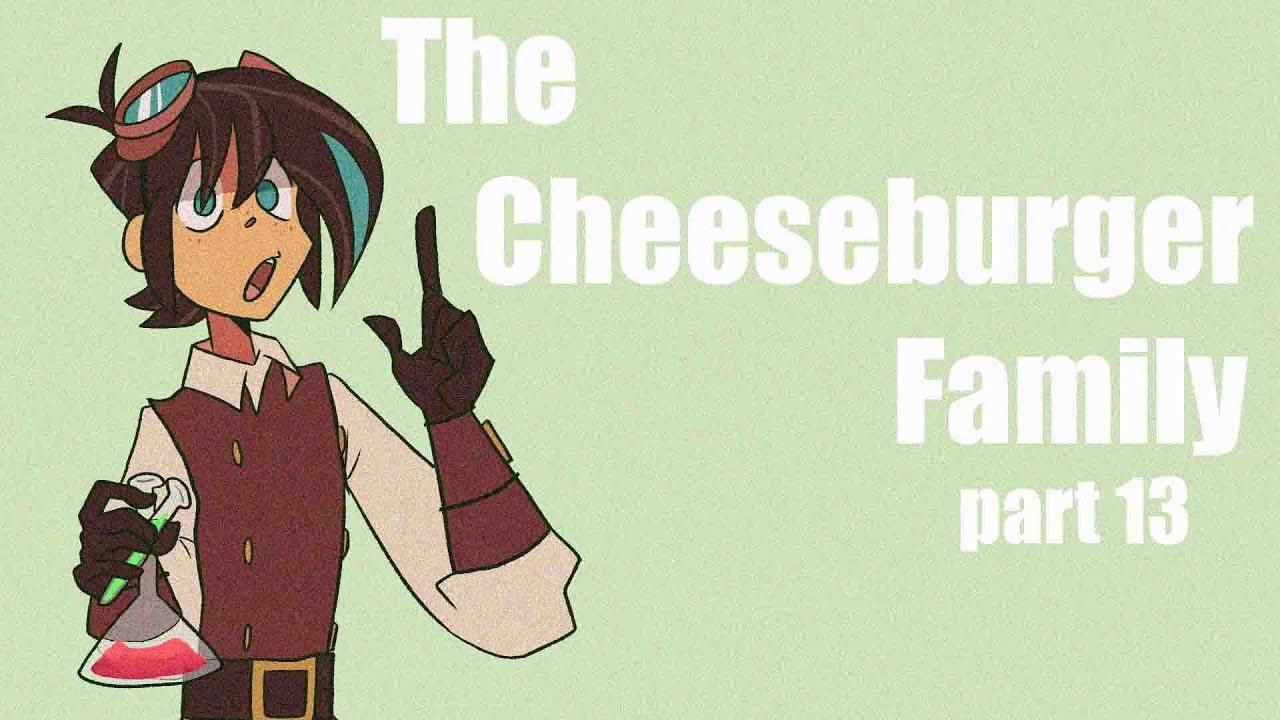 The Cheeseburger Family Part 13 YouTube