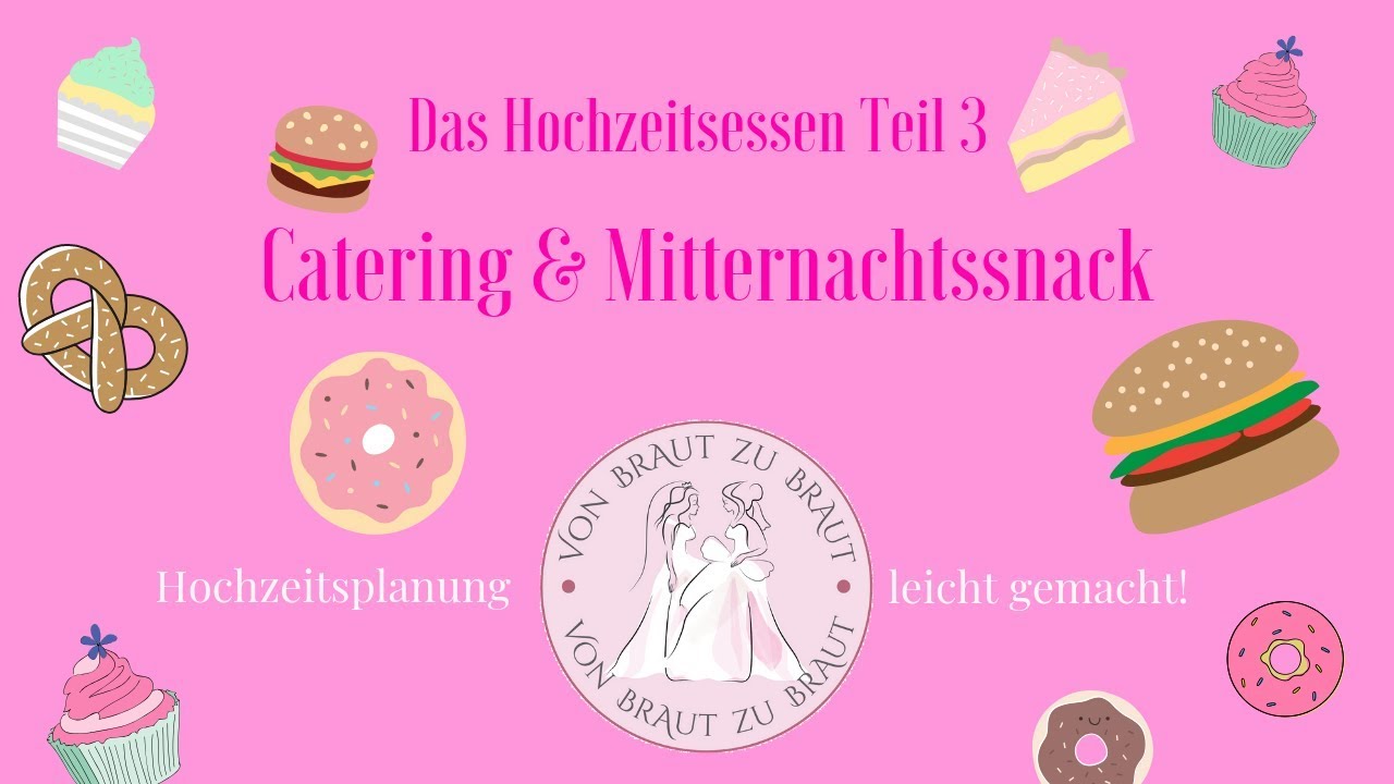 Das Hochzeitsessen Teil 3 – Catering und Mitternachtssnack