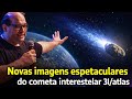SONDA JUICE FAZ IMAGEM ESPETACULAR DO COMETA INTERESTELAR 3I/ATLAS 