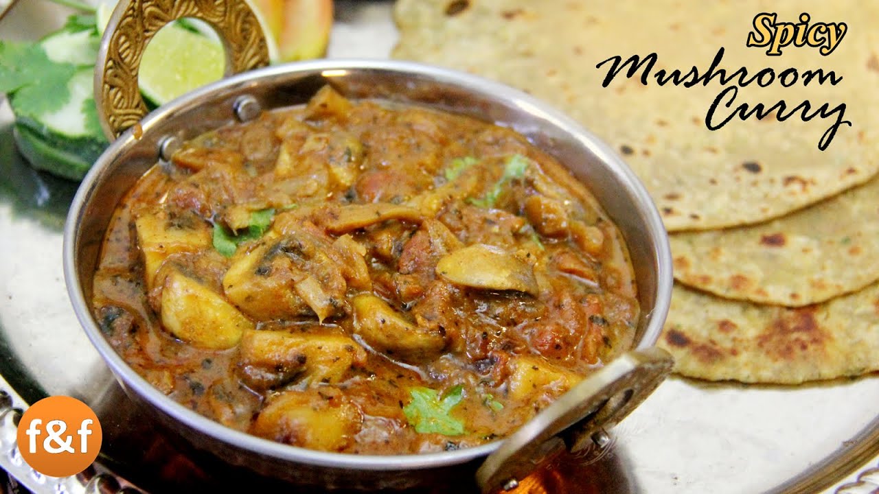 Mushroom Curry - Mushroom Recipe - Restaurant style Mushroom Curry - Mushroom ki Sabzi | Foods and Flavors