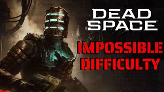 Dead Space (2023) - Impossible Difficulty  - Stream 3