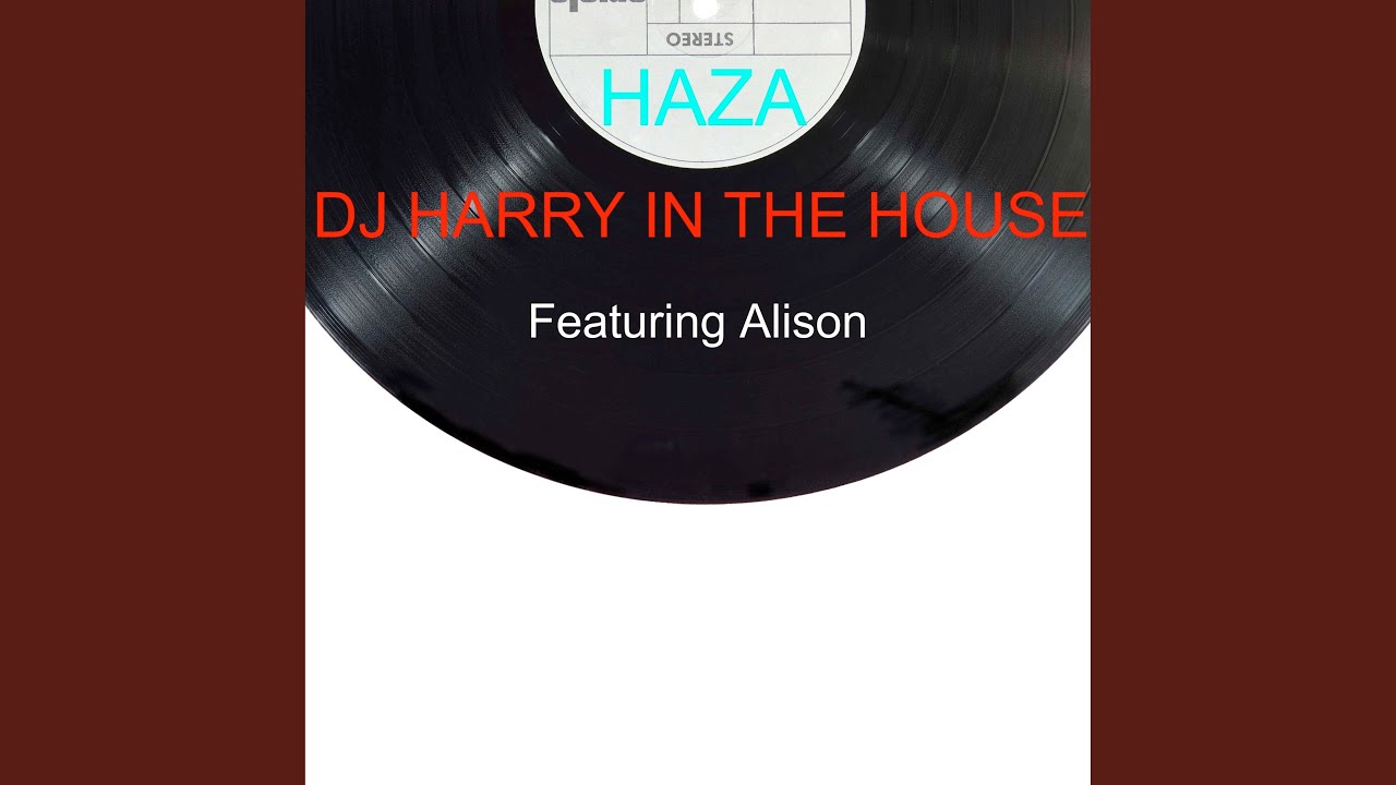DJ Harry in the House