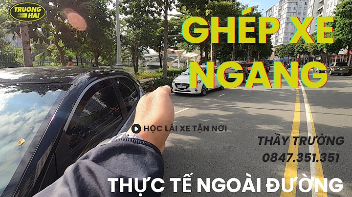 Ghép xe ngang vào nơi đỗ thực tế