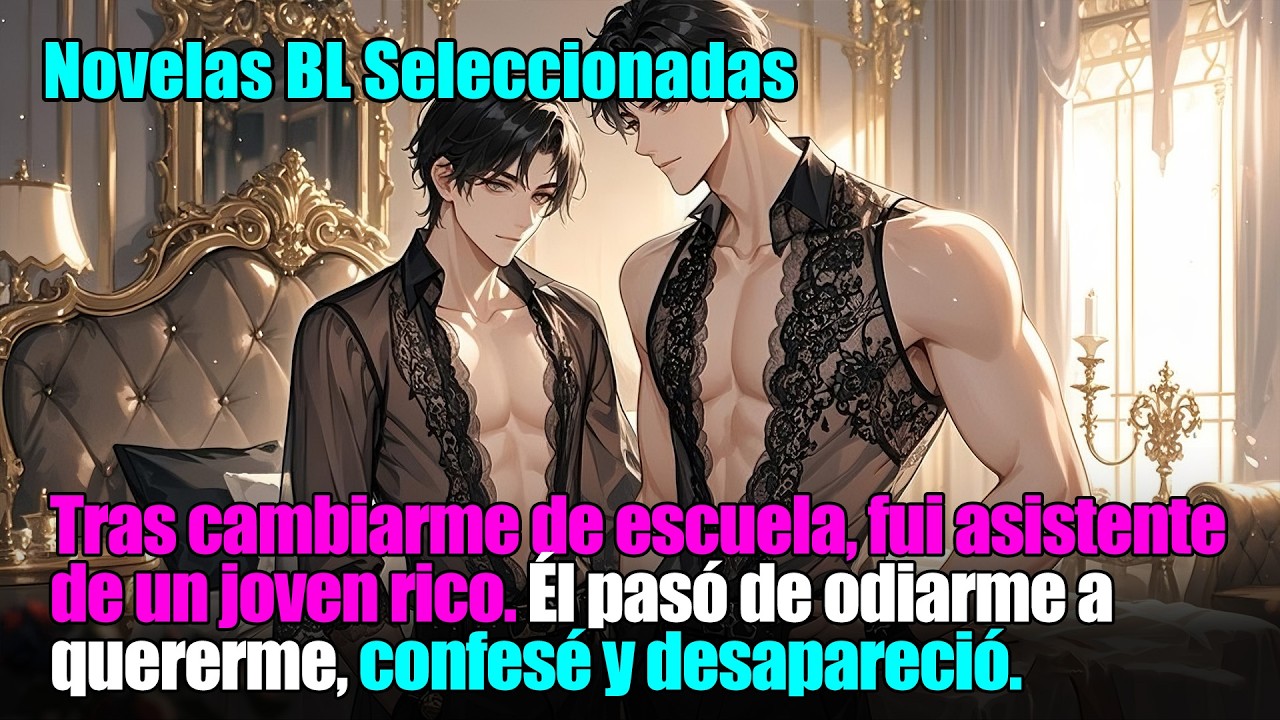 BL completo 📚El joven rico que me despreciaba en realidad siempre me quiso