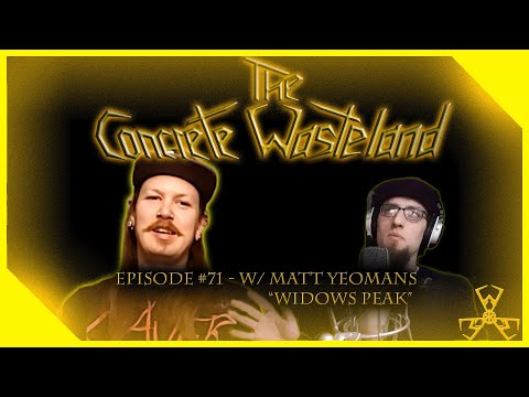 The Concrete Wasteland - EP 71 Feat: Matt Yeomans