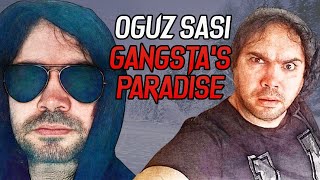 Oğuz Sasi | Gangsta's Paradise Resimi