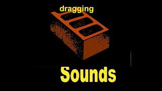 Dragging Block Sound Effects All Sounds