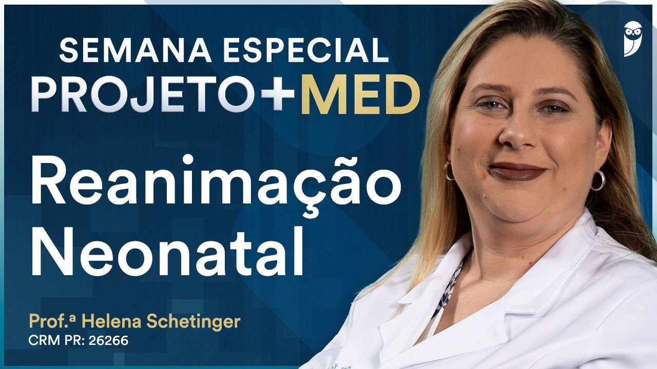 Reanimação Neonatal - Semana Especial Projeto +MED