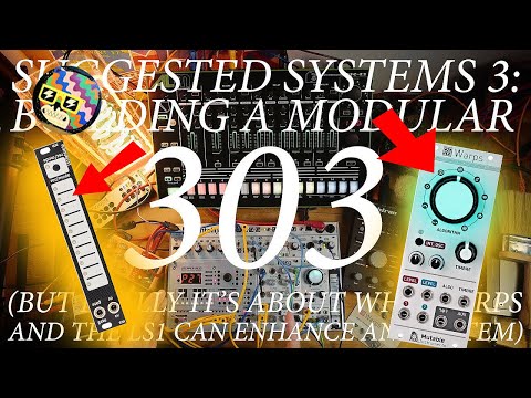 HOW TO MAKE A MODULAR TB-303...BETTER? SUGGESTED SYSTEMS 3