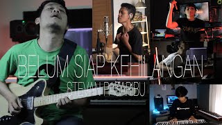 Stevan Pasaribu - Belum Siap Kehilangan | COVER BY SAYALPIN & GENK X RINALDI