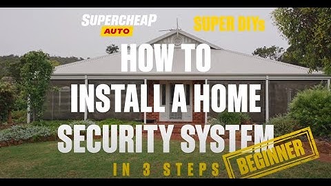 How To Install a Home Security System - Super DIYs