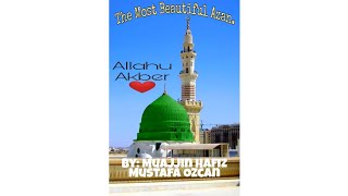 Beautiful Azan - Muajjin Hafiz Mustafa Ozcan.Call to prayer, With English pronounce and translation.